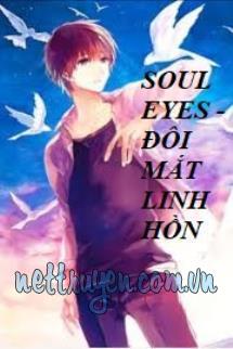 Soul Eyes - Đôi Mắt Linh Hồn